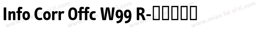 Info Corr Offc W99 R字体转换